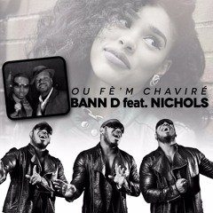 OU FEM CHAVIRE - BANN-D feat NICHOLS ==>  95%