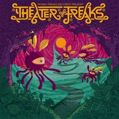 Undergrowth (VA Theatre of Freaks -Funky Freaks records)