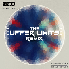 Zedd - Find You (The Upper Limits Remix)~Free~