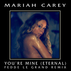 Mariah Carey - You're Mine (Fedde Le Grand remix)