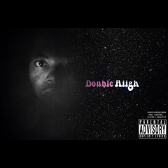 Double Hiigh (Prod. DJ Nill) [2014**Now Loading...]