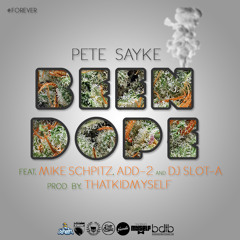 Pete Sayke - Been Dope ft. Mike Schpitz, Add-2 & DJ Slot-A
