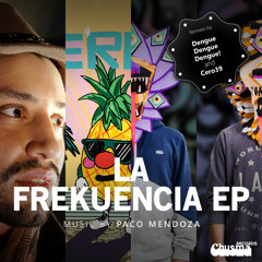 Paco Mendoza - La Frekuencia (Cero39 Rmx)