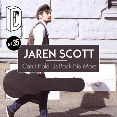 Jaren Scott - Can't Hold Us Back No More (DC#35)