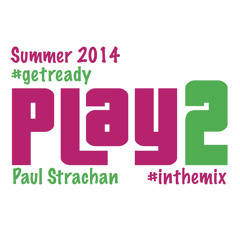 Play 2 Ibiza - Summer 2014 Warm Up Mix