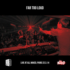 Far Too Loud Live at All Naked Vs Skandalizer @ Redlight, Paris, 22/03/14