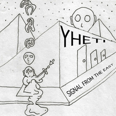 Yheti - Signal From The East