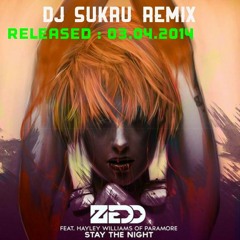 Zedd feat Havley Williams - Stay The Night (DJ Sukru Remix) Preview