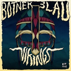 Botnek & 3LAU - Vikings (Original Mix)