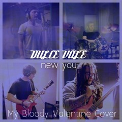 New You (My Bloody Valentine Cover)