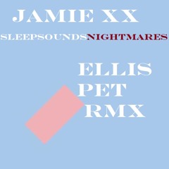 Jamie XX - Sleep Sounds Ft (Ellis PT)