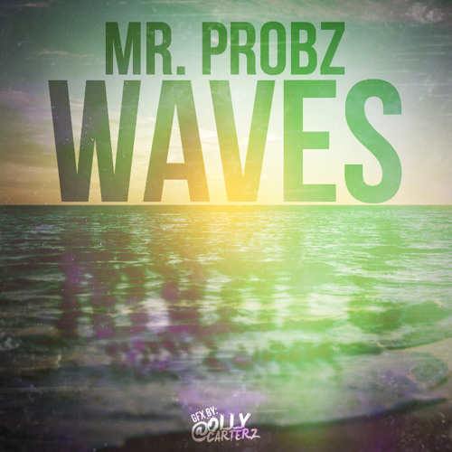 Stream Mr Probz - Waves Remix by Splifbeatz | Listen online for free on  SoundCloud