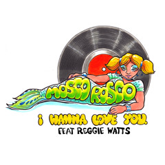I Wanna Love You (feat. Reggie Watts)