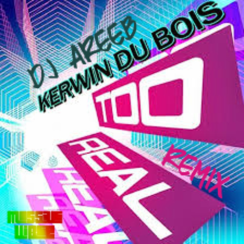 Too Real Remix - Kerwin Du Bois