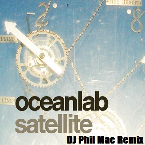 Ocean Lab - Satellite (DJ Phil Mac Remix)