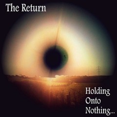 Holding Onto Nothing