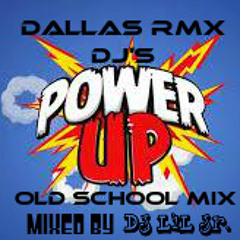 THE POWER UP OLD SCHOOL MIX!!!