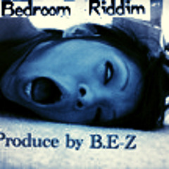 Bedroom  Riddim