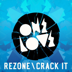 REZONE - CRACK IT