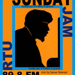 Sunday Jam n°4-Move To Groove (James Stewart for RTU 89.8fm)