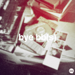 Bye Bb(s) Mixtape I
