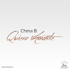 China B - Quiero Amarte (Hustlin Productions 2014)