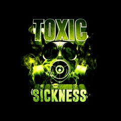 Toxic Sickness