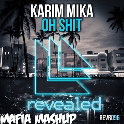 Blasterjaxx (Hardwell Edit) Vs. Karim Mika - Oh Fifteen (Mafia Mashup)