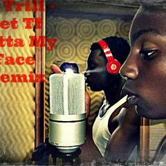 Get Tf Outta My Face (Remix)