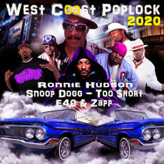 West Coast Poplock 2020  (Snoop Dogg Too Short E-40, Zapp, Rappin 4Tay, Celly Cel, Funkmaster Ozone)