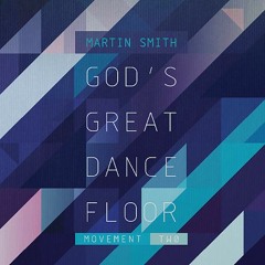 Gods Great Dance Floor - Martin Smith (Preview) COVER