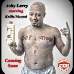 Ashy Larry(prod Solomon D'Augustine) - Kennedy Krills,Mental da God - (clean)