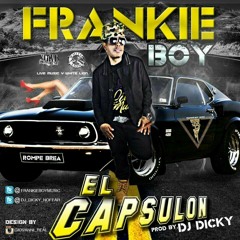 FRANKIE BOY TEMA EL CAPSULON PROD. BY DJ DICKY