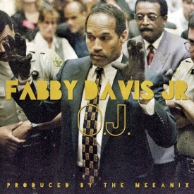 MIstah FAB - O.J. [Thizzler.com]