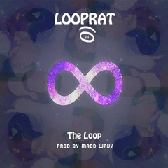LOOPRAT | The Loop | prod. mAdd WavY