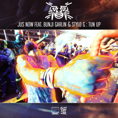 Jus Now feat Bunji Garlin & Stylo G : Tun Up (Dismantle Remix)
