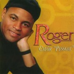 Roger - Calor Pessoal