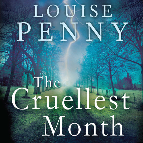 The Cruelest Month: A Chief Inspector Gamache Novel [Book]