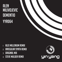 YYR064 : Alen Milivojevic - Dementio (Steve Mulder Remix)