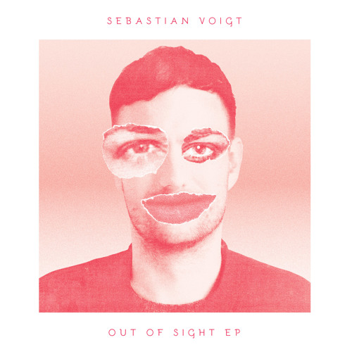Stream Sebastian Voigt Listen To Sebastian Voigt Out Of Sight Ep