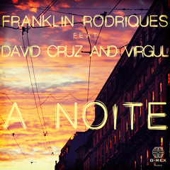 Franklin Rodriques - A Noite Feat. David Cruz And Virgul  (Original Mix)