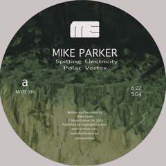 Mote039 :: Mike Parker - Spitting Electricity