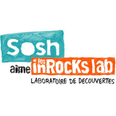 Pré-sélections Nancy - Sosh aime les inRocKs lab 2014