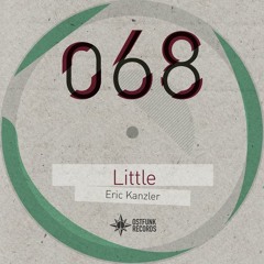 Ostfunk 068 Eric Kanzler - Little EP - Little Fucker