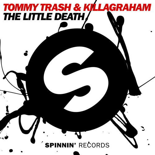Tommy Trash & Killagraham - The Little Death (Original Mix)