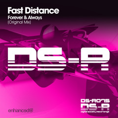 Fast Distance - Forever & Always (Original Mix) [OUT NOW]