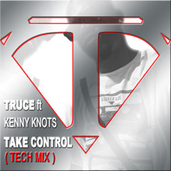 Truce - Take Control Feat. Kenny Knots (Tech Mix) Preview