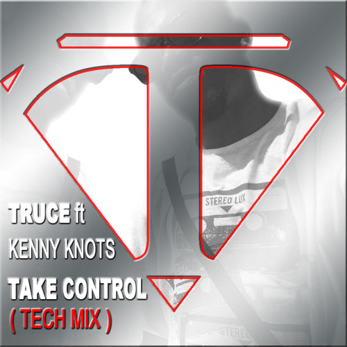 Truce - Take Control Feat. Kenny Knots (Tech Mix) Preview