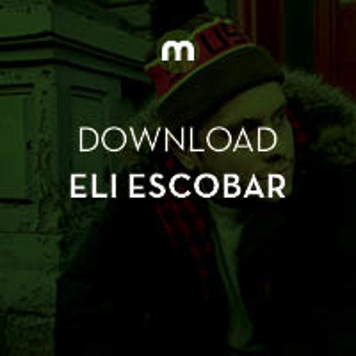 Download: Eli Escobar 'Let Me Love You'