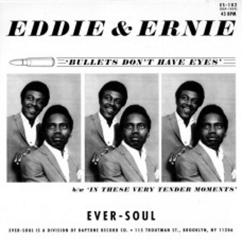 House Of Soul Essentials: Eddie & Ernie - "Bullets Don't Have Eyes"